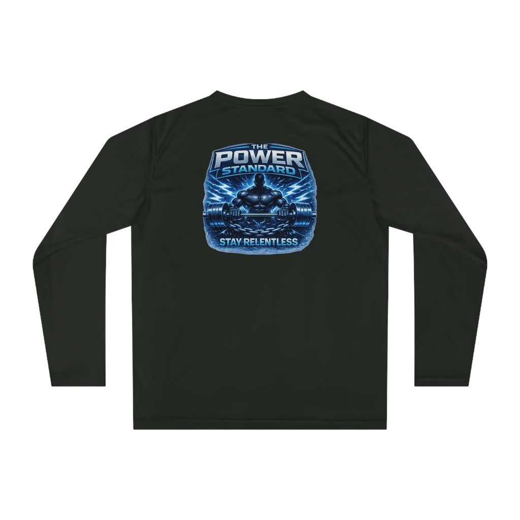 Performance Long Sleeve — "The Power Standard: Stay Relentless" Athletic Shirt